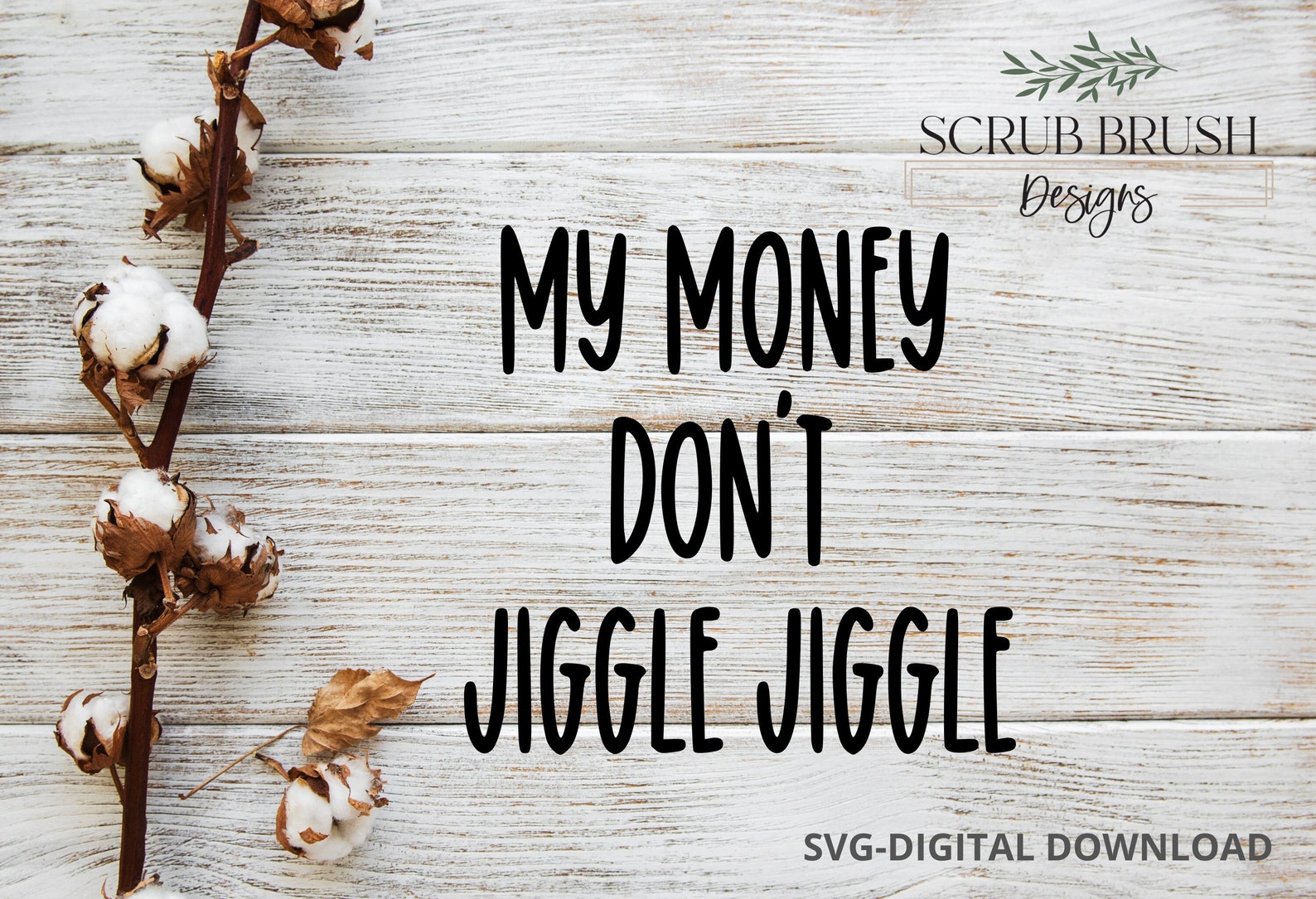 My Money Don't Jiggle Jiggle No Autotune My Money Don't Jiggle Jiggle SVG Digital Download - Etsy