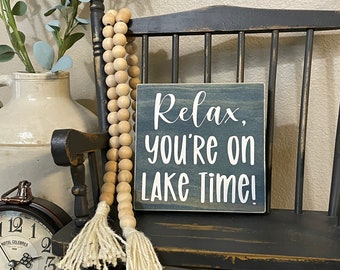 Relax You're On Lake Time Wooden Sign | Lake Cabin Shelf Sitter Decor