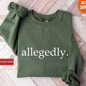 Sudadera supuestamente, camiseta de estudiante de derecho, regalo divertido de abogado, sudadera con cuello redondo de abogado, camiseta divertida de abogado, facultad de derecho, sudadera con capucha de graduación de la facultad de derecho