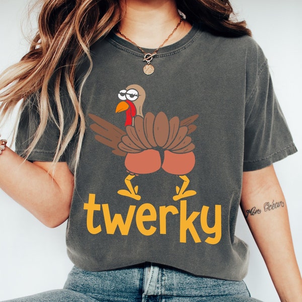 Twerky Turkey Butt Comfort Colors® Shirt, Funny Thanksgiving Twerk Dance Pun Gift T-Shirt, Funny Turkey Shirt, Funny Thanksgiving Shirt