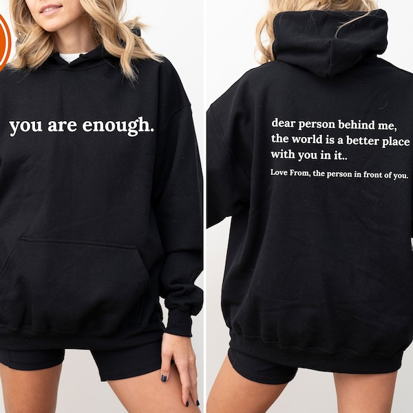 Liebe Person hinter mir Vorne und hinten Sweatshirt, ästhetischer Hoodie, du bist genug Hoodie, Inspiration Shirt, be Art Sweatshirt, Mentale Gesundheit