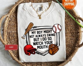 My Boy Might Not Always Swing But I Do So Watch Your Mouth Comfort Colors® Shirt, Mothers Day Gift For Baseball Mom, Baseball Lover Mom