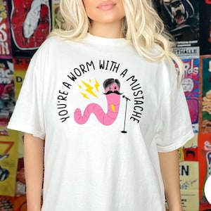 Chemise Comfort Colors® You&#39;re a Moustache, Pump Rules, Vanderpump Rules, Pump Rules, Send it to Darrel, Funny shirt