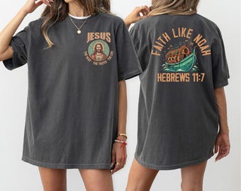Jesus The Way Comfort Colors® T-Shirt, Love Like Jesus, Faith Like Noah Shirt, Bible Verse Shirt, Jesus Lover, Christian Church Tee Gifts