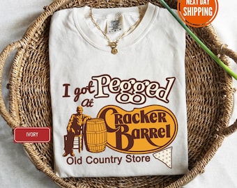 I Got Pegged at Cracker Barrel Old Country Store Shirt, I Got Pegged at Cracker Barrel Comfort Colors® Shirt, Vintage Cracker Barrel Shirt