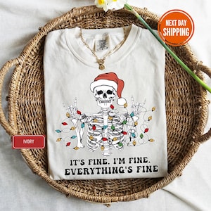 It&#39;s Fine I&#39;m Fine Everything Is Fine Comfort Colors® Shirt, Skeleton Christmas Shirt, Christmas Shirt For Women, Christmas Lights Shirt