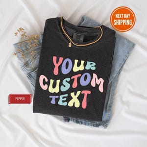 Custom Comfort Colors® Shirt, Personalized Text Shirt, Custom Wavy Text Shirt, Personalized T-Shirt, Custom Shirt, Custom Birthday Gift
