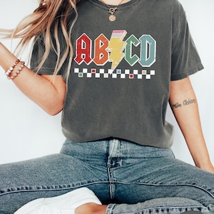 Abcd Teacher Comfort Colors® Shirt, Kindergarten Teacher Shirt, Back To School Shirt, Elementary School Shirt, Teacher Comfort Colors® Shirt