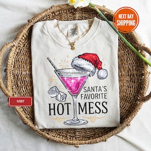Comfort Colors® Santa&#39;s Hot Mess Shirt, Christmas Martini Shirt, Christmas Drink Shirt, Christmas Party Shirt, Drink T-Shirt For Women