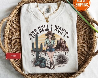 Comfort Colors® Retro Western Shirt The Hell I Wont T-Shirt Vintage Cowgirl TShirt Rodeo T Shirt Country Girl Shirt Western Oversized Tee