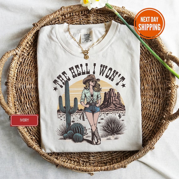 Comfort Colors® Retro Western Shirt The Hell I Wont T-Shirt Vintage Cowgirl TShirt Rodeo T Shirt Country Girl Shirt Western Oversized Tee