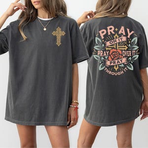 Chemise Pray On It Comfort Colors®, chemise Prier par-dessus, chemise Prier à travers, chemise Faith, chemise Jésus, chemise chrétienne, chemise religieuse