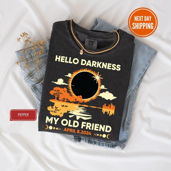 Hello Darkness Shirt, April 8th 2024 Comfort Colors® Shirt