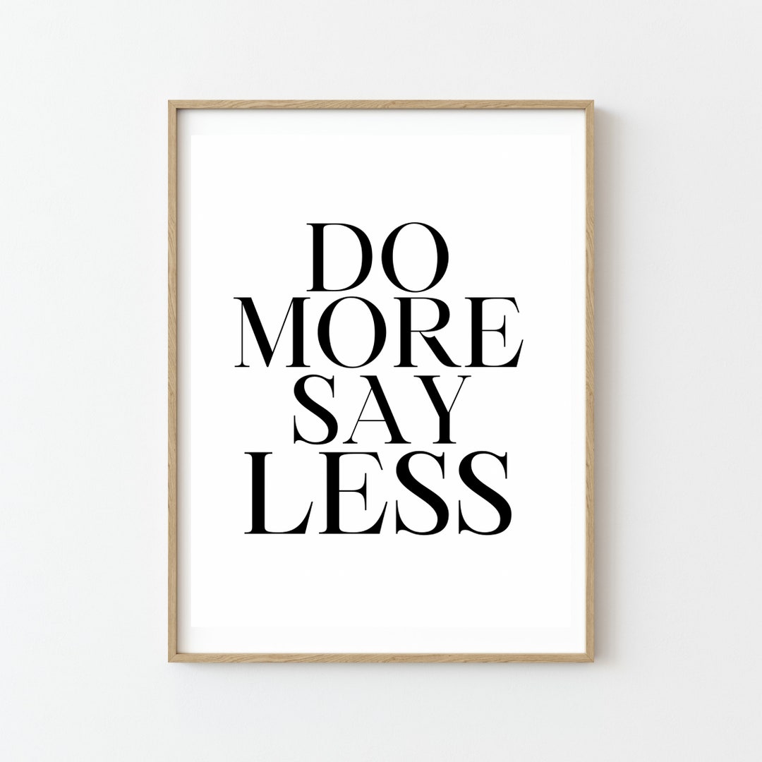 INSTANT DOWNLOAD Do More Say Less Wall Art - Etsy Australia