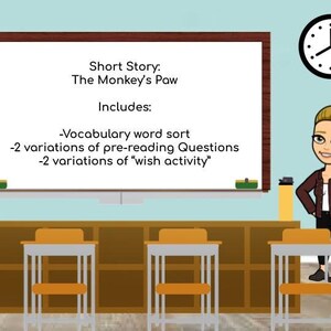 Può includere: Una scena di classe con una lavagna bianca che recita "Short Story: The Monkey's Paw Includes: -Vocabulary word sort -2 variations of pre-reading Questions -2 variations of "wish activity"". Ci sono banchi con sedie, un mappamondo, un orologio e un'insegnante in piedi davanti alla lavagna.