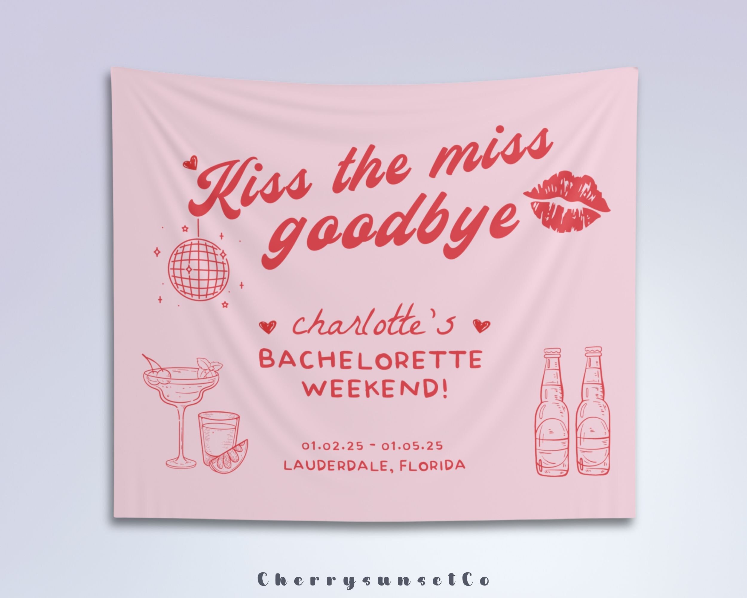 Kiss the Miss Goodbye Bachelorette Party Banner Tapestry Custom Bridal Shower Decor Bachelorette Weekend Backdrop Bridal Party Welcome Sign