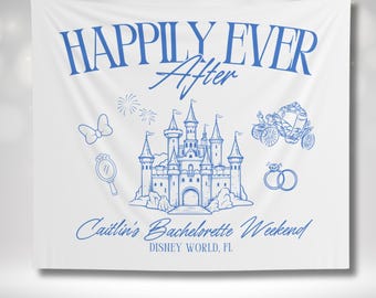 May include: A white banner with blue text and illustrations. The text reads "Happily Ever After" and "Caitlin's Bachelorette Weekend, Disney World, FL". The banner features a blue illustration of a castle, a carriage, a bow, a mirror, and two rings.