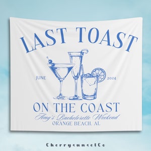 Dernier toast sur la côte, bannière d&#39;enterrement de vie de jeune fille, douche nuptiale personnalisée, toile de fond de week-end de célibataire, plage, panneau de bienvenue pour la fête nuptiale