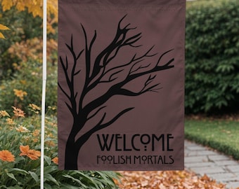 Welcome Foolish Mortals Halloween Garden Flag: Witchy Yard Decor