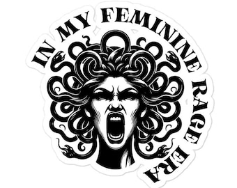 In My Feminine Rage Era Medusa Feminist Stickers