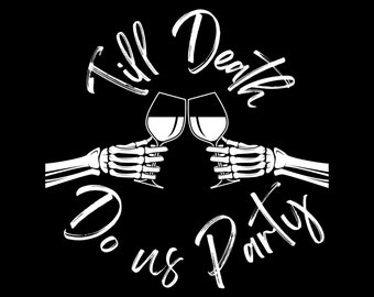 Till Death Do Us Party Skeleton PNG, Till Death Do Us Party Graphic Download, Till Death Do Us Party Skeleton Clipart, Halloween Wedding