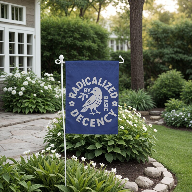 Radicalized By Basic Decency Protest Garden Flag image 3