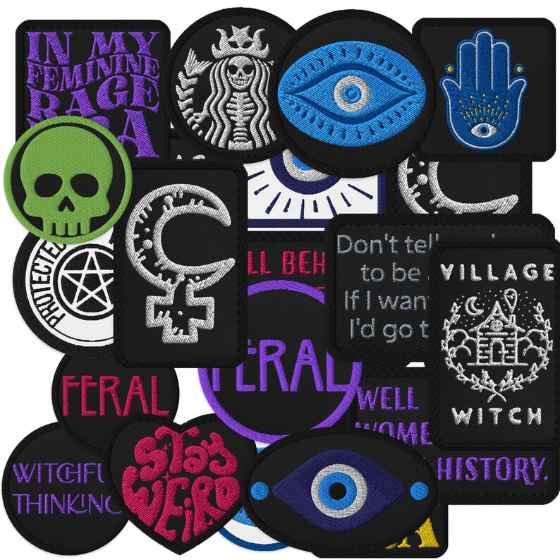 May include: A collection of embroidered patches in various shapes, featuring phrases like "IN MY FEMININE RAGE" and "STAY WEIRD." Designs include a green skull, an eye, a hand with an eye, and a Starbucks-inspired skeleton. The patches are primarily black with white, purple, and pink accents.
