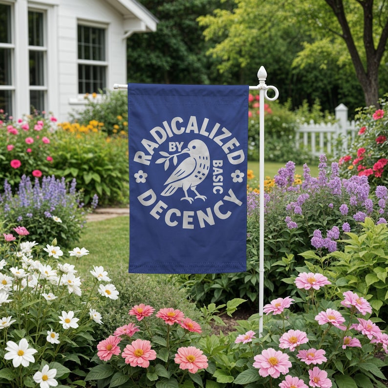 Radicalized By Basic Decency Protest Garden Flag image 2
