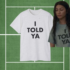 I Told Ya Challengers T Shirt