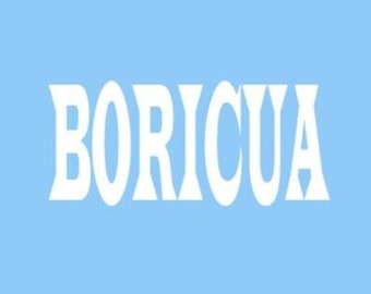 BORICUA, outdoor white vinyl, 7 sizes