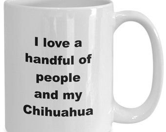 Chihuahua Coffee Mug, Chihuahua Dog Mug for Mom, Chihuahua Gift, Mother's Day Gift, Valentine's Day Gift, Dog Lover Gift, Chihuahua Dog Mom,