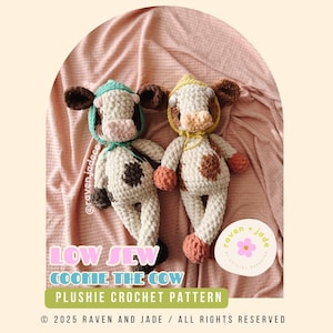 May include: Two crocheted cow plushies with brown and white bodies, wearing hats. One has a teal hat, the other a yellow hat. The text "LOW SEW COOKIE THE COW PLUSHIE CROCHET PATTERN" is displayed below the plushies.