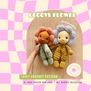 Lovey Groovy Flower Crochet Pattern / LOW SEW Crochet Pattern / Flower Crochet Plushie / Easter Crochet Pattern / Lovey Crochet Pattern