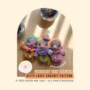 May include: Three handmade crochet clown dolls in a row, each with a unique colour scheme: green, yellow, and pink. The dolls have ruffled collars and small hats. The text "Giggles the Clown" and "Bitty Lovey Crochet Pattern" are displayed below the dolls.