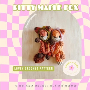 Bitty Maple Foxie Lovey Crochet Pattern / LOW SEW Crochet Pattern / Crochet Lovey