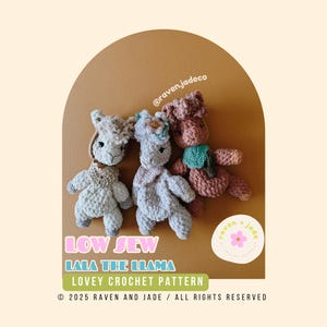 May include: Three handmade crochet llamas in shades of gray and pink, each with unique accessories. The image includes text that reads "LOW SEW LALA THE LLAMA LOVEY CROCHET PATTERN". The background is a light brown arch shape.