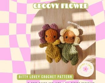 Bitty Groovy Flower Crochet Pattern / LOW SEW Crochet Pattern / Flower Crochet Plushie / Easter Crochet Pattern / Lovey Crochet Pattern