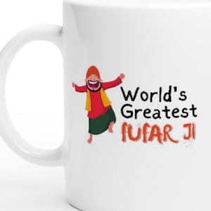 World's Greatest Fufar ji Uncle, dads sisters husband White 11oz Ceramic Coffee Mug, indian. desi, punjabi image 1