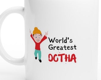 Worlds Greatest Dotha (Grandson, daughter's son) - White 11oz Ceramic Coffee Mug, indian, desi, punjabi, sikh, birthday