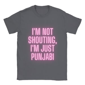 Im not shouting, Im just Punjabi! - Classic Unisex Crewneck T-shirt