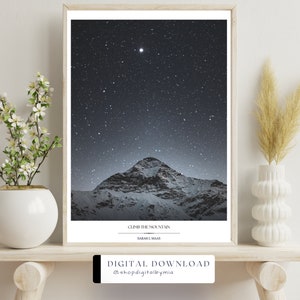 May include: A digital download of a printable art print featuring a snowy mountain peak under a starry night sky. The text "Climb the mountain" and "Sarah Maas" is at the bottom of the print.