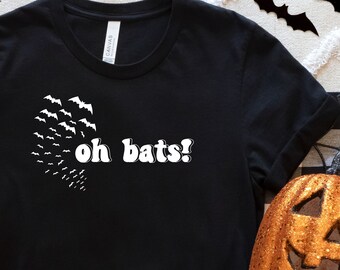 oh bats! cute Halloween shirt, Funny Halloween Tshirt, Fall shirt, Bat shirt, Fall favorite shirt