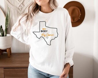 My Body My Choice Texas Sweatshirt, Cozy White Sweatshirt, Pro Choice, Protect Women's Rights Sweatshirt