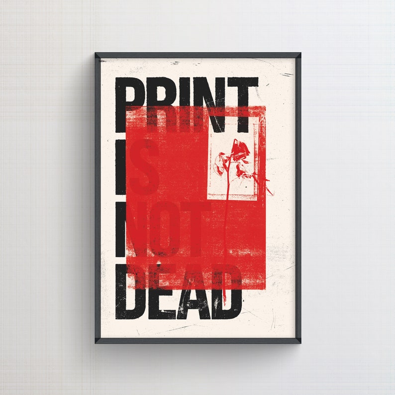 Print Is Not Dead, Grunge Wall Art, Graphic Designer Gift, Punk Typography Print, 90s Grunge Decor, Free Worldwide Shipping image 3