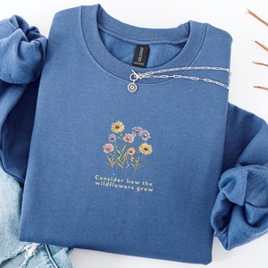 Considered the Wildflowers Christian Embroidered Crewneck | Floral Sweatshirt | Scripture Apparel