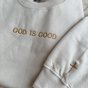 God is Good Sweatshirt | Embroidered Christian Crewneck | Minimalist Christian Clothing | Jesus Loves You Gift