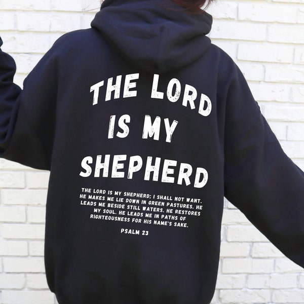 The Lord Is My Shepherd Hoodie | Psalm 23 Christian Hoodie | Aesthetic Christian Apparel | Faith Based Sweatshirt