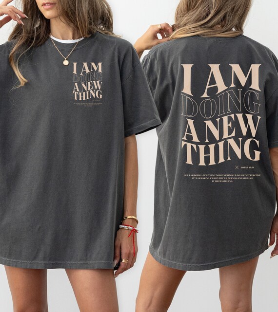 I Am Doing A New Thing Women T Shirt I Am Doing A New Thing Women T Shirt