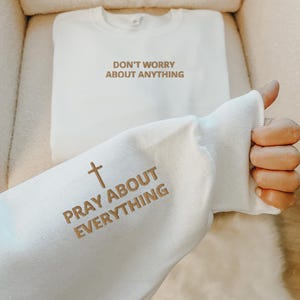 Pray About Everything Embroidered Christian Crewneck | Faith Based Merch | Minimalist Christian Apparel