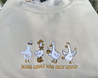 Jesus Loves You Silly Goose Embroidered Christianity Sweatshirt | Funny Jesus Gift Apparel
